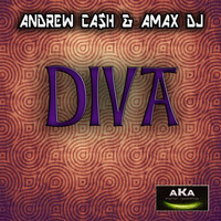 Andrew Cash & Amax DJ - Diva