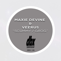 Maxie Devine, Veerus - Scummy / Grog