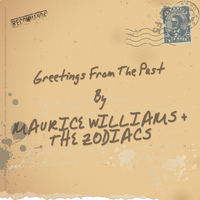 Maurice Williams, The Zodiacs - Greetings from the Past