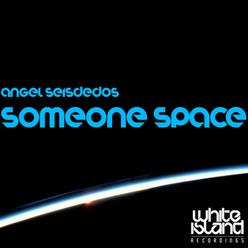 Angel Seisdedos - Someone Space