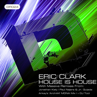 Eric Clark - House Is House
