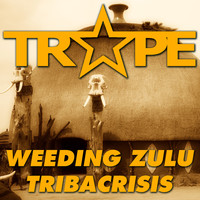 Trape - Weeding Zulu - Tribacrisis