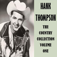 Hank Thompson - The Country Collection, Vol. 1