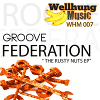 Groove Federation - The Rusty Nuts EP