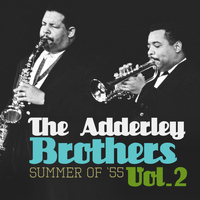 The Adderley Brothers - Summer of 55, Vol. 2