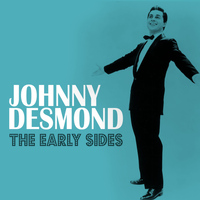 Johnny Desmond - The Early Sides