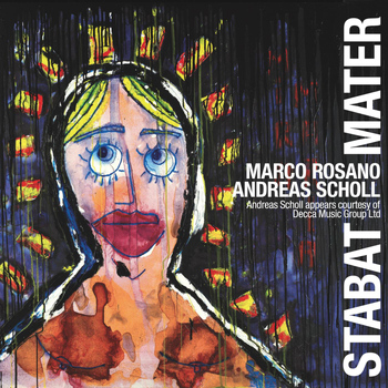 Andreas Scholl - Marco Rosano: Stabat Mater