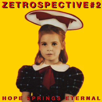 Various Artists - Zetrospective #2: Hope Springs Eternal