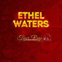 Ethel Waters - Ethel Waters & Her Friends - Tiger Rag