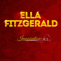 Ella Fitzgerald - Ella Fitzgerald - Imagination