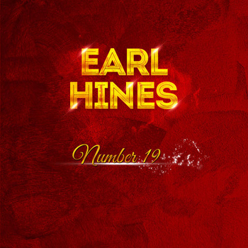 Earl Hines - Earl Hines - Number 19