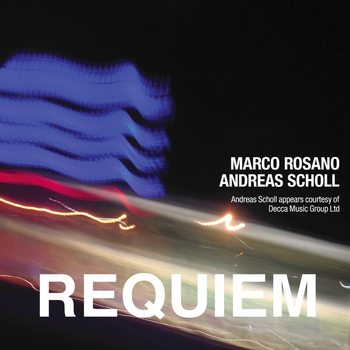 Andreas Scholl - Marco Rosano: Requiem