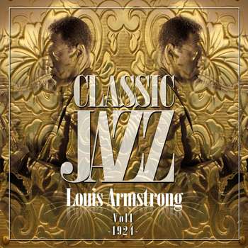 Louis Armstrong - Classic Jazz Gold Collection (Louis Armstrong 1924 Vol. 1)