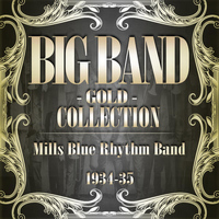 Mills Blue Rhythm Band - Big Band Gold Collection (Mills Blue Rhythm Band 1934-35)
