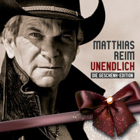 Matthias Reim - Unendlich - Die Geschenk-Edition