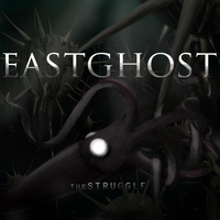 EASTGHOST - Thestruggle
