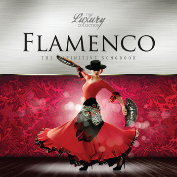Various Artists - Flamenco - The Luxury Collection