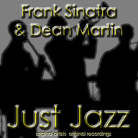 Frank Sinatra & Dean Martin - Just Jazz