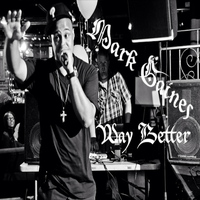 Mark Gaines - Way Better