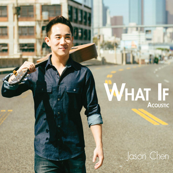 Jason Chen - What If Acoustic