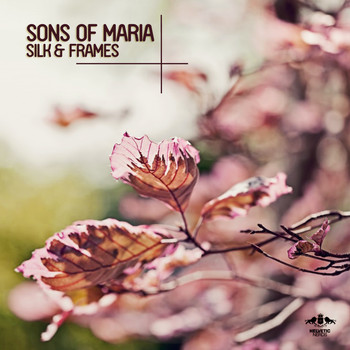 Sons of Maria - Silk & Frames