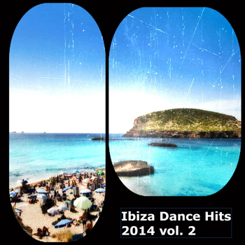 Various Artists - Ibiza Dance Hits 2014, Vol. 2 (Explicit)
