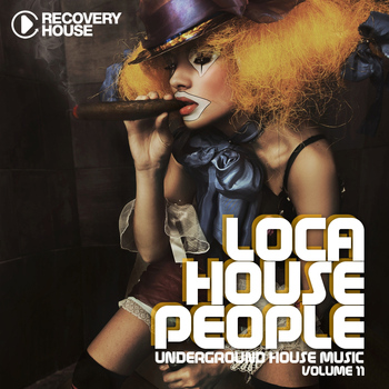 Various Artists - Loca House People, Vol. 11