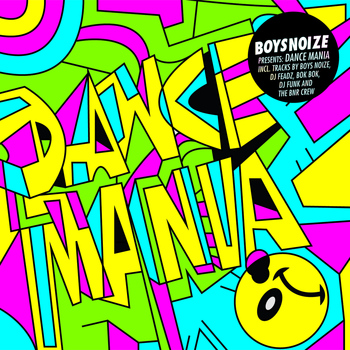 Various Artists - Boysnoize Presents: Dance Mania (Explicit)