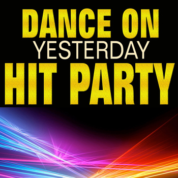 Various Artists - Dance On Yesterday Hit Party