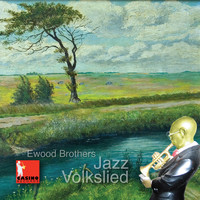 Ewood Brothers - Jazz Volkslied