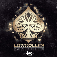 Lowroller - Partycles (Explicit)