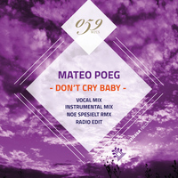 Mateo Poeg - Don't Cry Baby