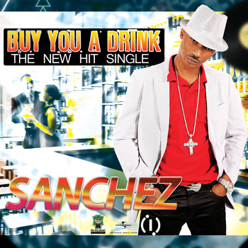 Sanchez - Buy You a Drink