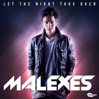 Malexes - Let the Night Take Over