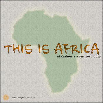 This Is Africa - Zimbabwe's Hits 2012-2013