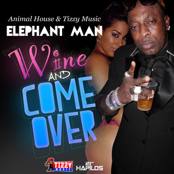 Elephant Man - Whine and Come Over - Single