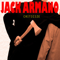 Jack Armano - Criticize