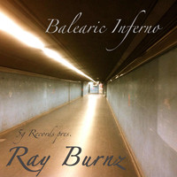 Ray Burnz - Balearic Inferno