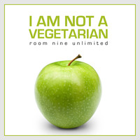 Room Nine Unlimited - I Am Not a Vegetarian