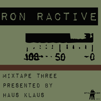 Ron Ractive - Mixtape Three - Presented By Haus Klaus