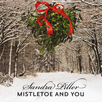 Sandra Piller - Mistletoe and You