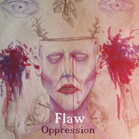 Flaw - Oppression