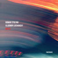 Roman Stolyar & Vladimir Luchansky - Duets
