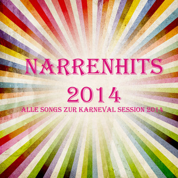 Various Artists - Narrenhits 2014 - Alle Songs zur Karneval Session 2014