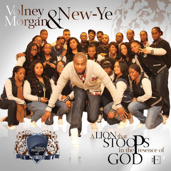 Volney Morgan & New-Ye - A Lion That Stoops in the Presence of God
