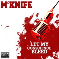McKnife - Let My Conscience Bleed