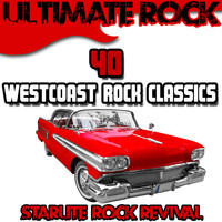 Starlite Rock Revival - Ultimate Rock: 40 Westcoast Rock Classics