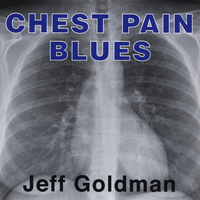 Jeff Goldman - Chest Pain Blues