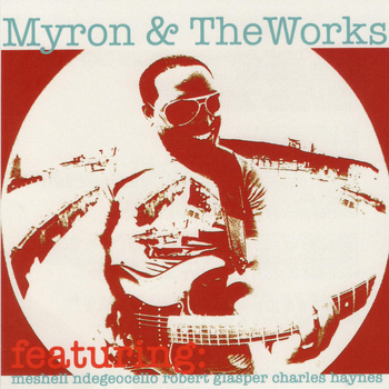 Meshell Ndegeocello - Myron & the Works (feat. Meshell Ndegeocello & Robert Glasper)