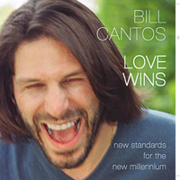 Bill Cantos - Love Wins: New Standards for the New Millennium